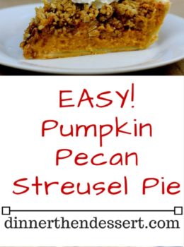 The only pie you'll need on your Thanksgiving dessert table, delicious Pumpkin pie with dark brown sugar topped with a Rich Pecan Streusel topping. Who says you need to choose pumpkin OR pecan pie?