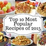 Top 10 Most Popular Recipes of 2015 with a couple desserts a fair amount of copycat recipes and lots of 5 ingredient meals!