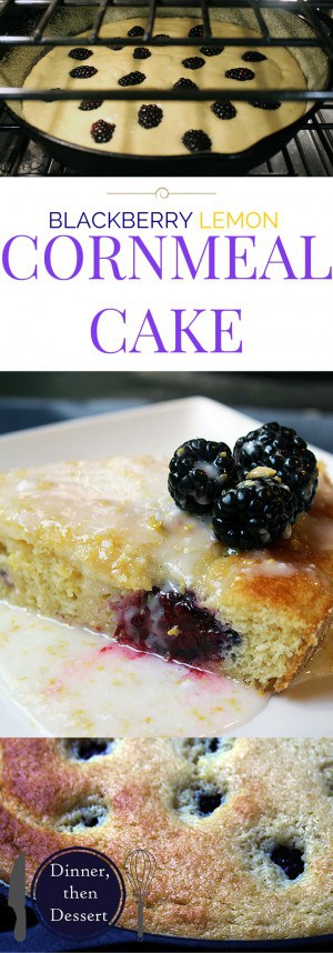 Lemon Cornmeal Cake with Blackberries and Lemon Glaze - Dinner, then ...