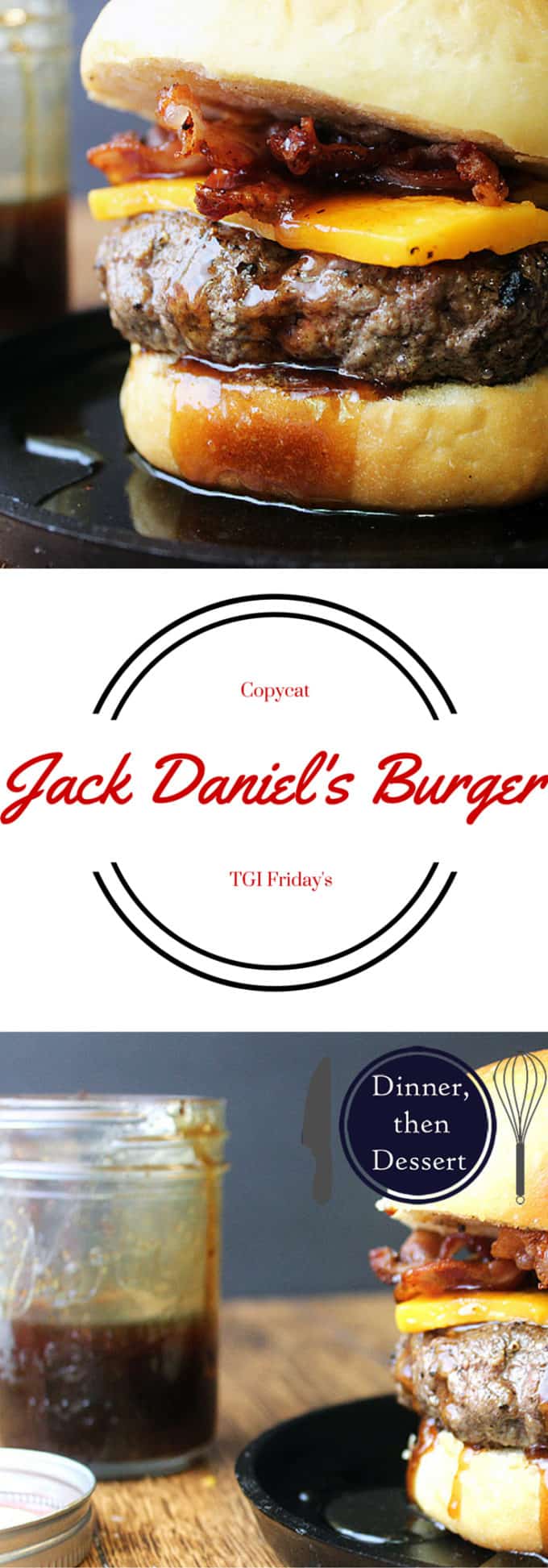 TGI Friday's Inspired Jack Daniel's Bacon Cheeseburger Dinner, then