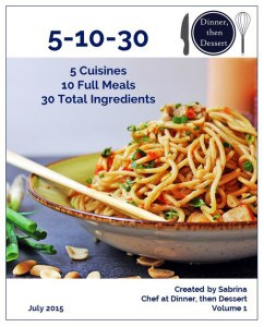 5-10-30 E-Cookbook! 5 Cuisines, 10 Full Meals, 30 Total Ingredients!