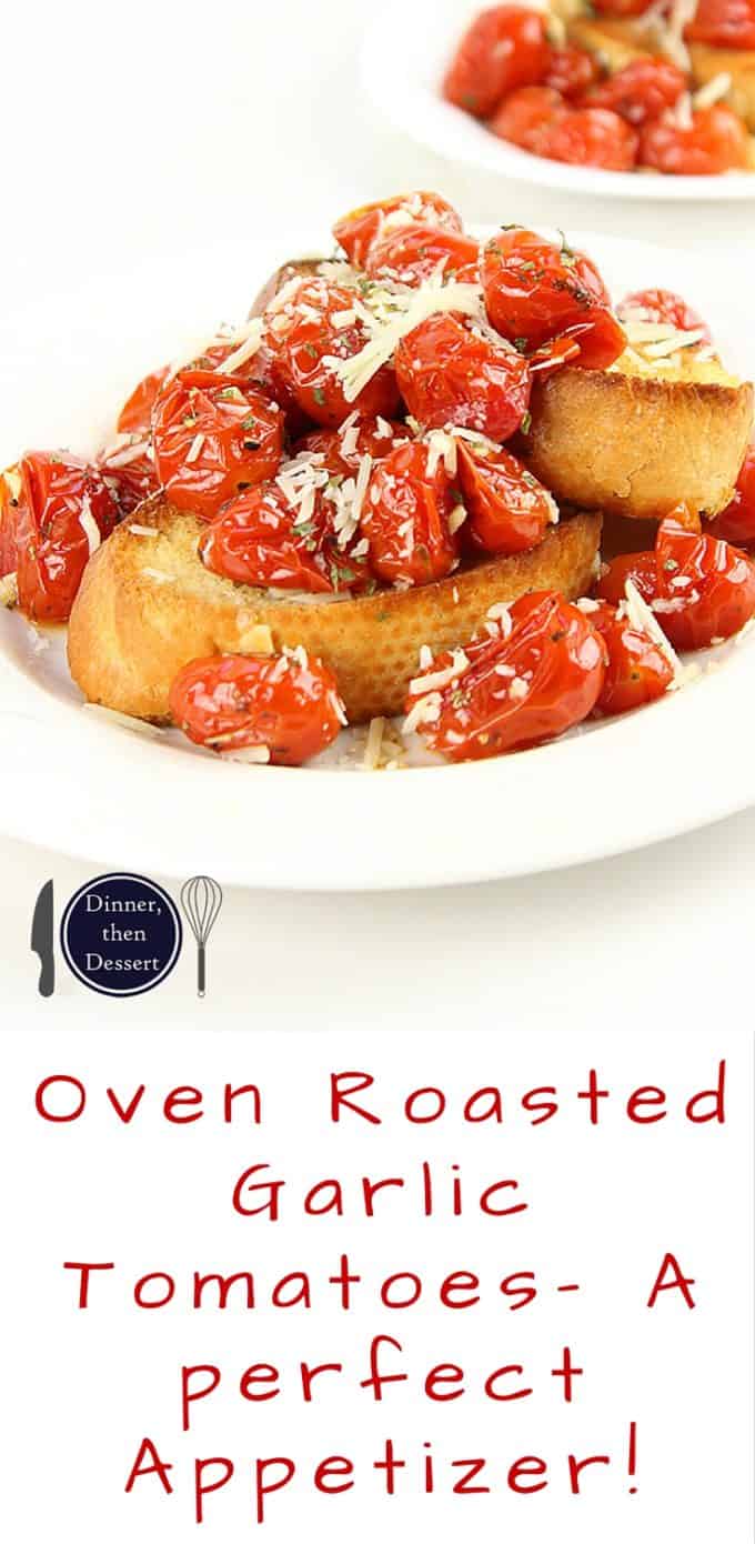 Roasted Garlic Tomatoes Perfect Holiday Appetizer Dinner, then Dessert
