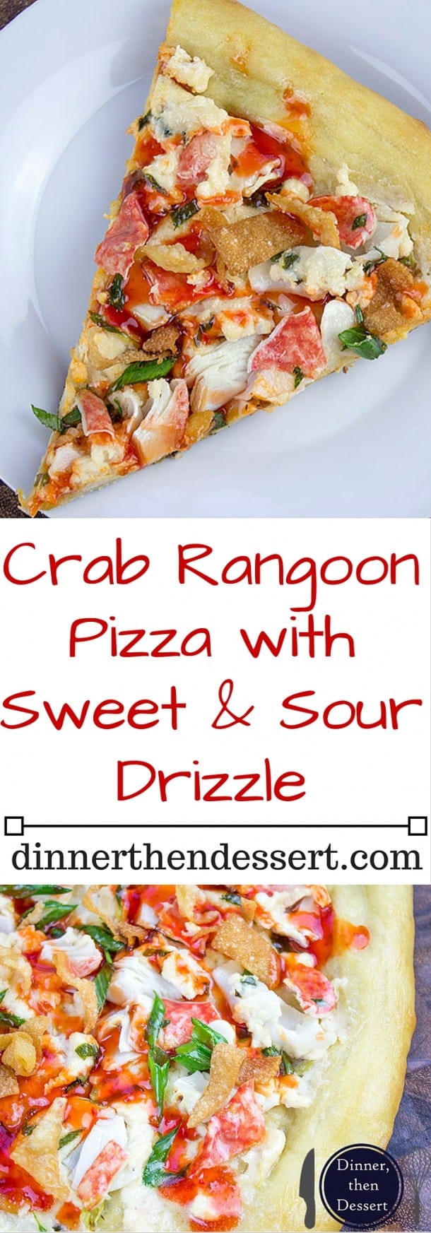 Crab Rangoon Pizza With Sweet & Sour Drizzle - Dinner, Then Dessert