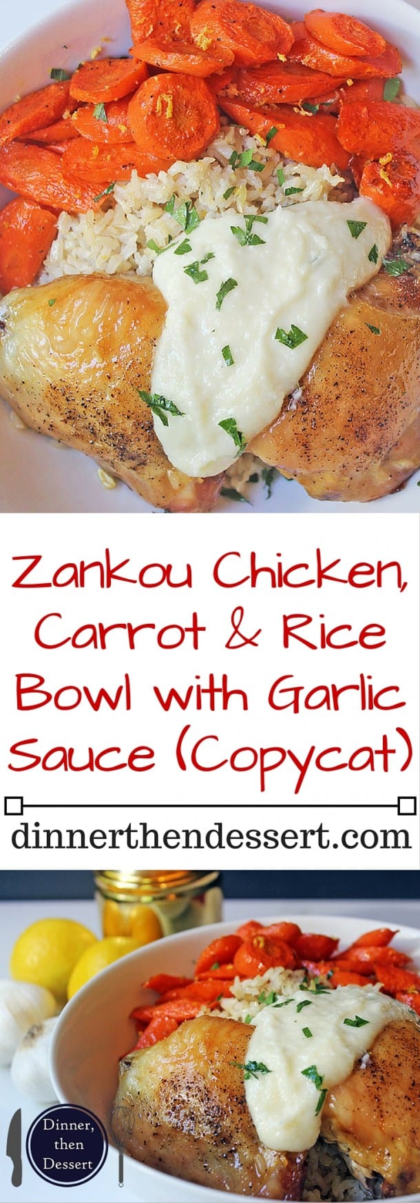 Zankou Chicken Rice Bowl with Garlic Sauce (Copycat) Dinner, then Dessert