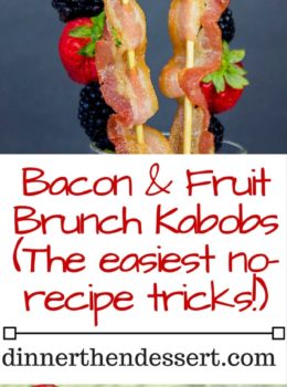 Bacon & Fruit Brunch Kabobs (The easiest no-recipe tricks!)