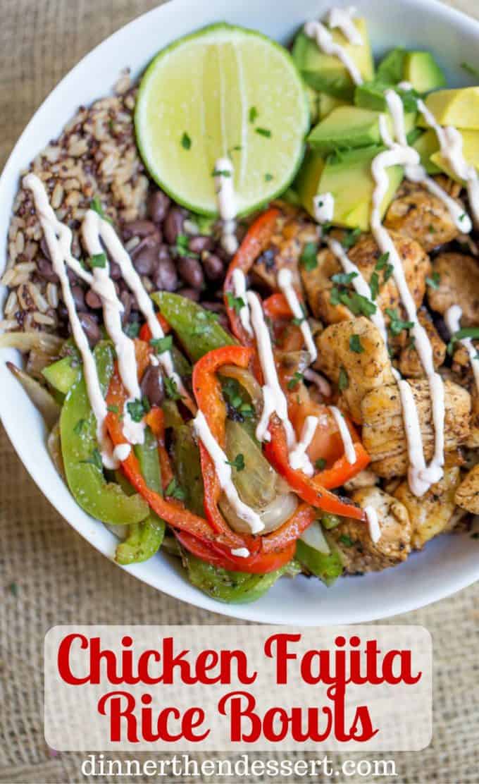 Easy Chicken Fajita Rice Bowls Dinner Then Dessert