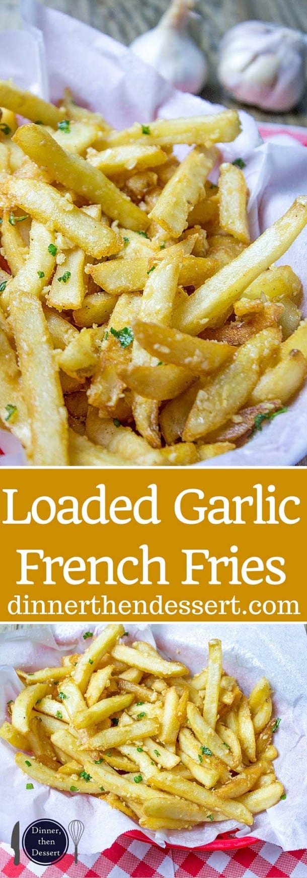 Loaded Garlic Fries {Easy, Oven-Baked} | Dinner, then Dessert