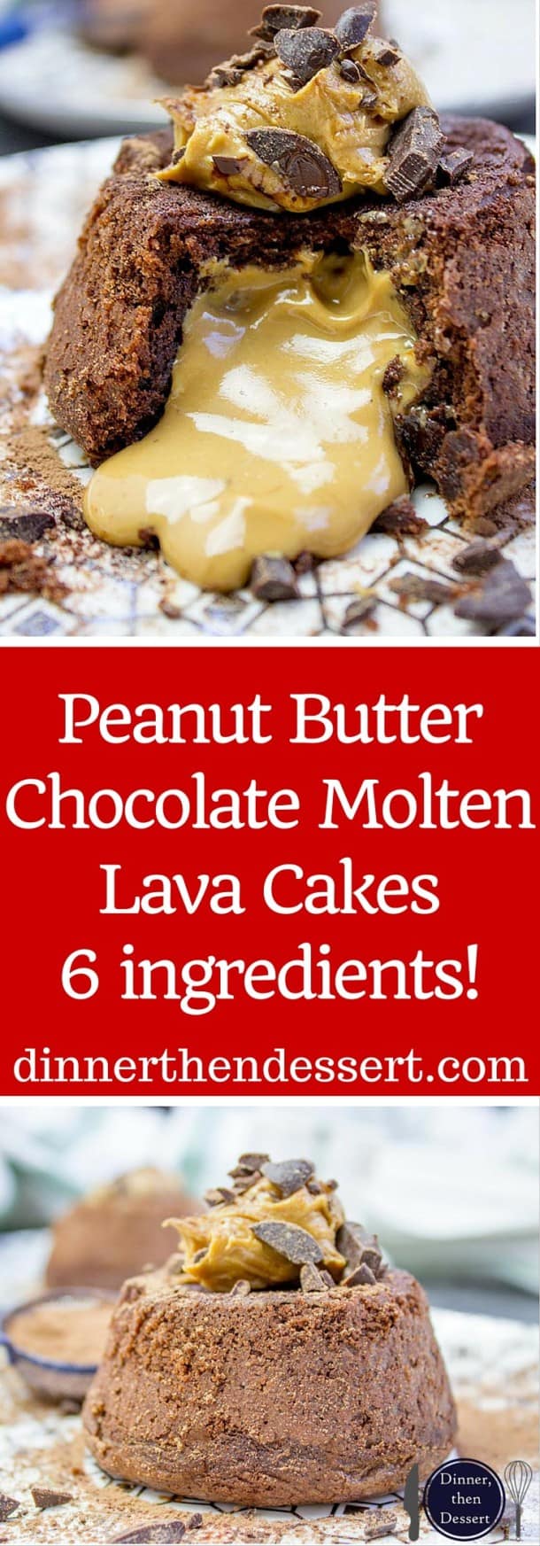 Peanut Butter Chocolate Molten Lava Cakes - Dinner, then Dessert