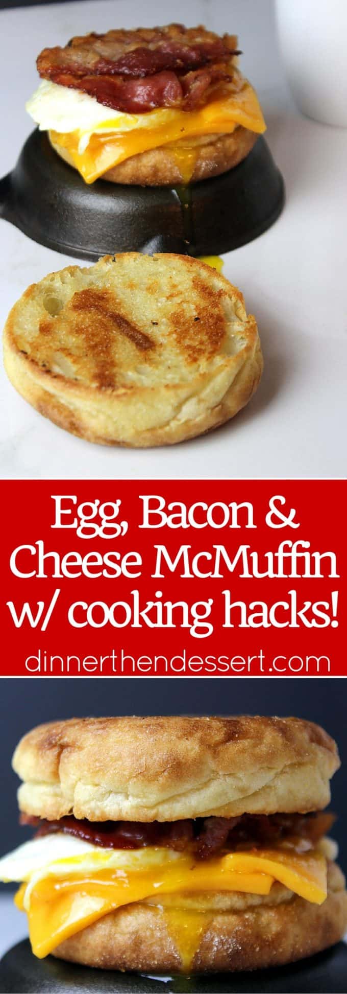 Egg, Bacon and Cheese McMuffin (Copycat) Dinner, then Dessert