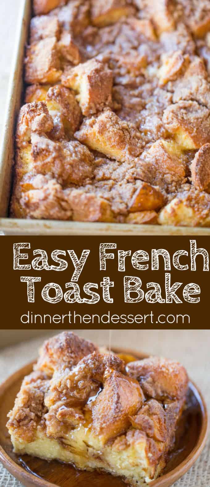 Easy French Toast Bake Dinner Then Dessert