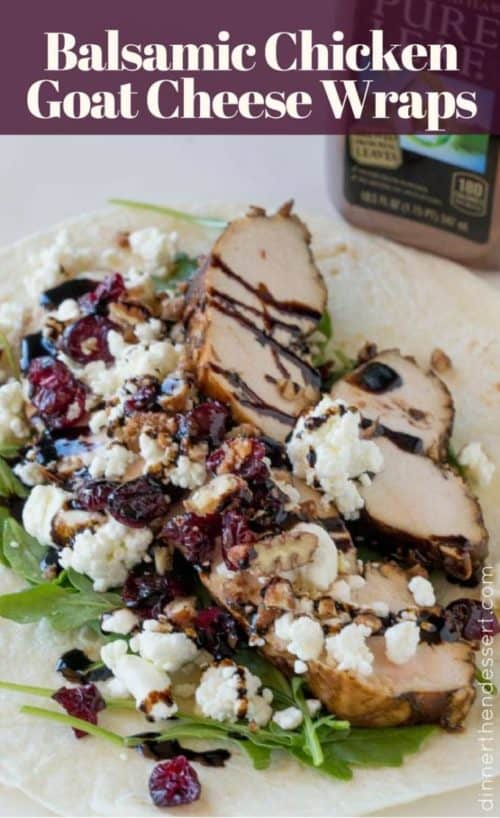 Balsamic Chicken Goat Cheese Wraps Dinner, then Dessert