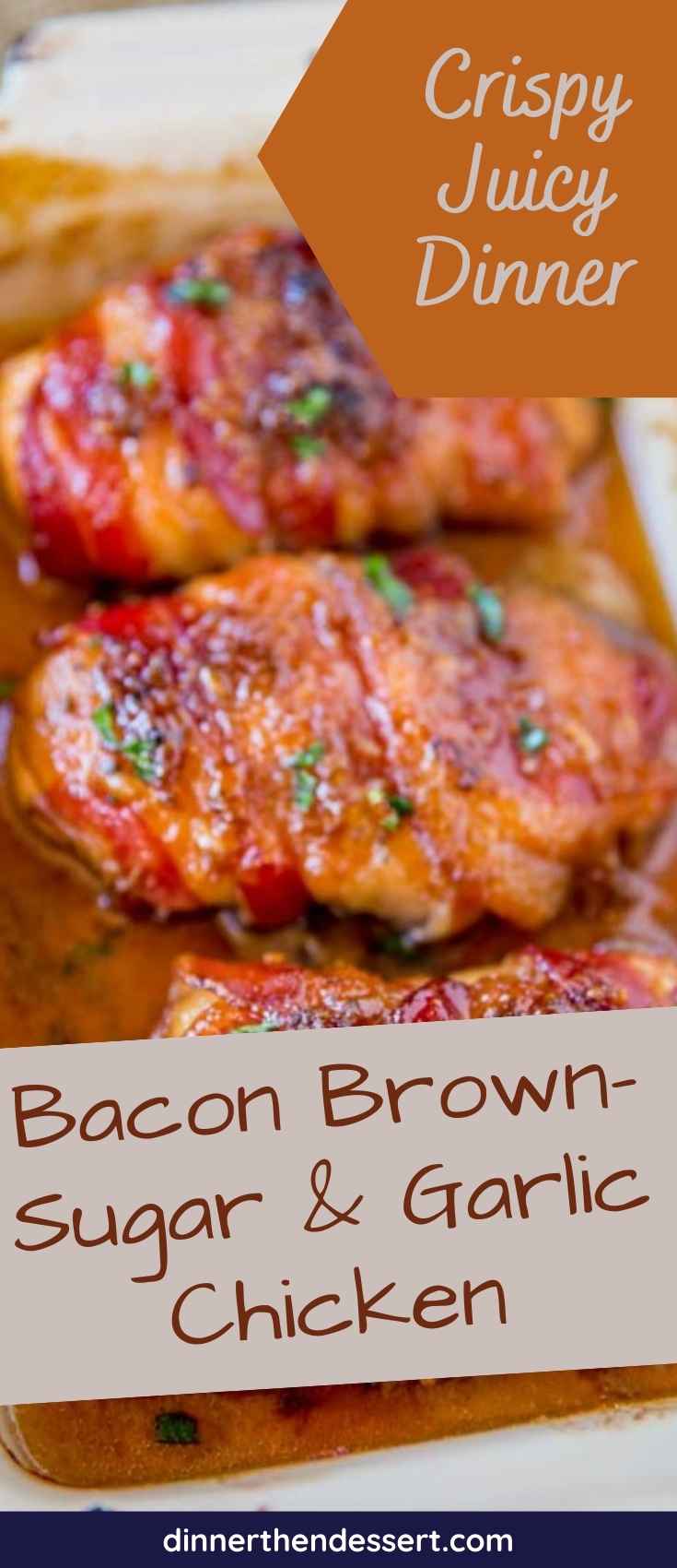 Bacon Brown Sugar Garlic Chicken Pin 1