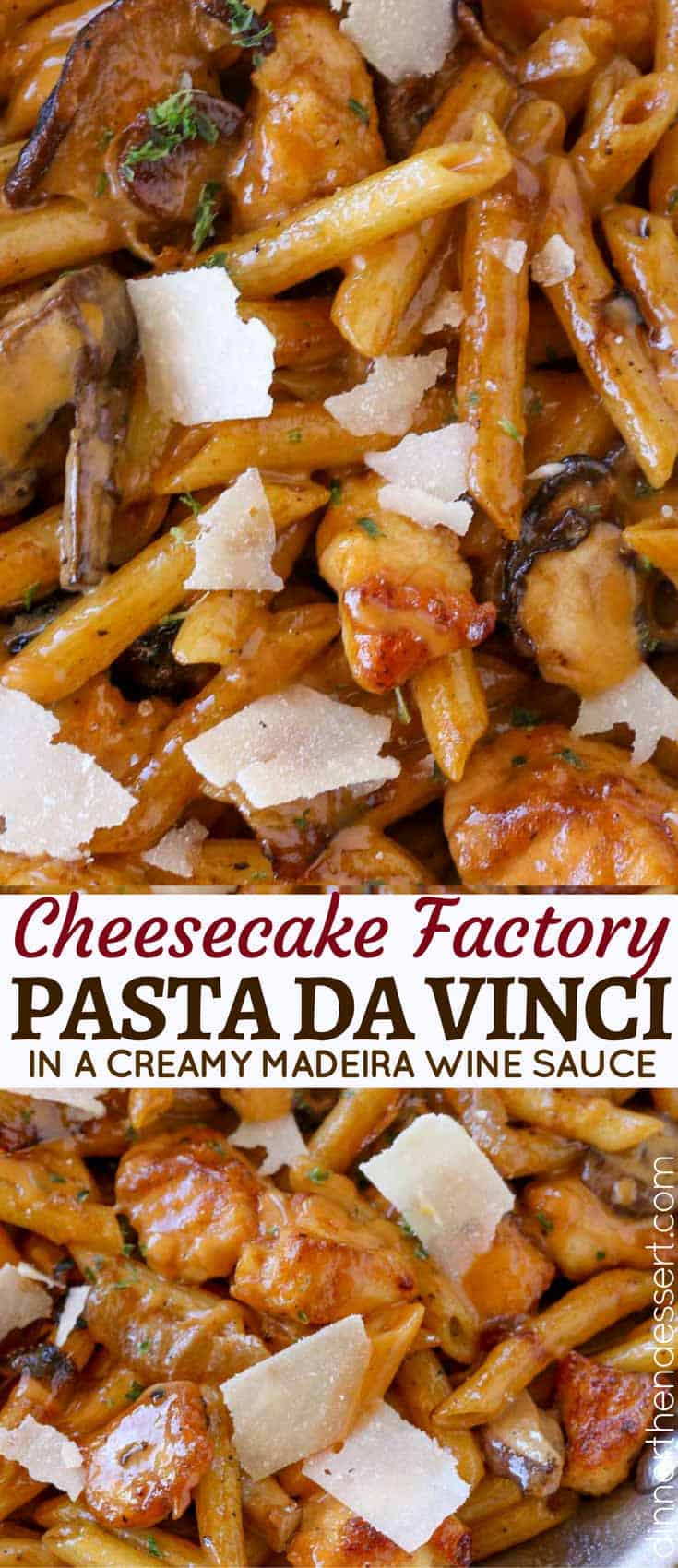 Cheesecake Factory Pasta Da Vinci is a creamy chicken madeira pasta with Parmesan Cheese you'll love!