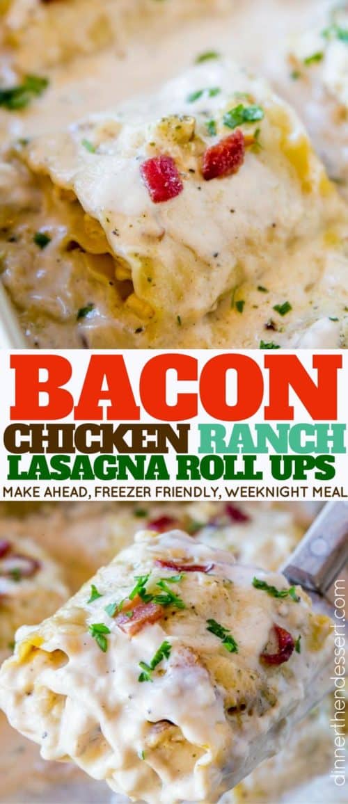 Chicken Bacon Ranch Lasagna Roll Ups Dinner, then Dessert