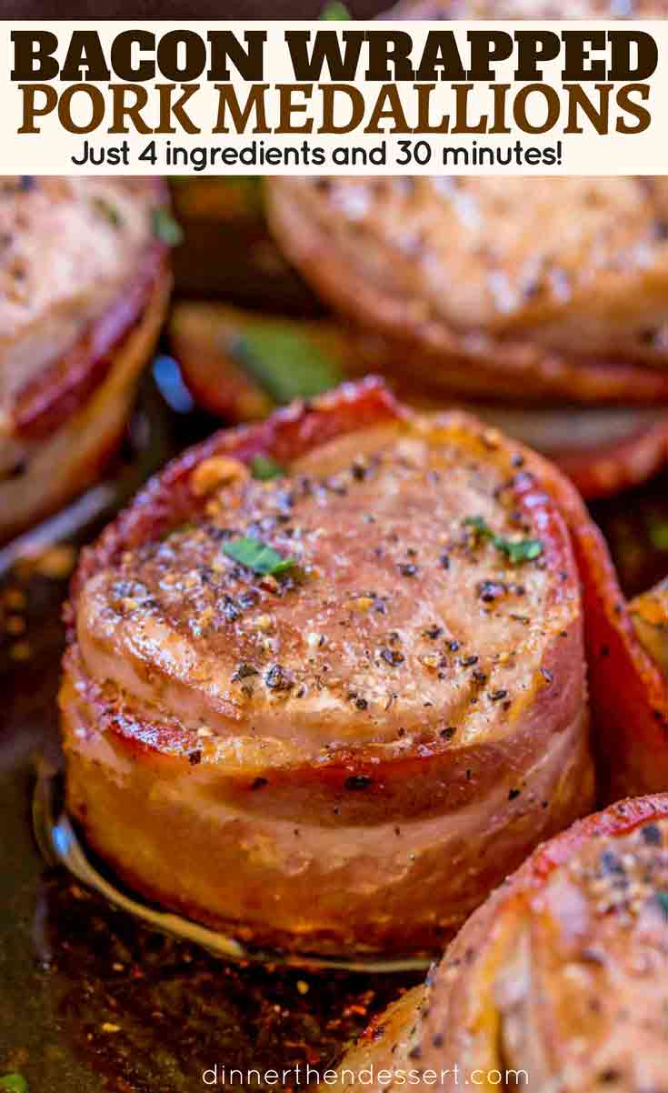 Bacon Wrapped Pork Medallions Recipe- Dinner, then Dessert