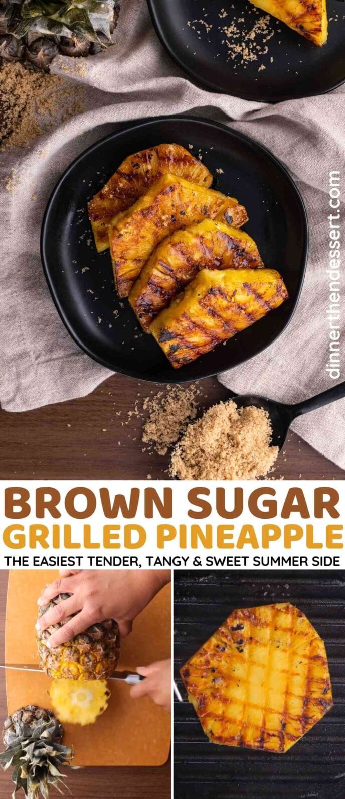 https://dinnerthendessert.com/wp-content/uploads/2018/06/Brown-Sugar-Grilled-Pineapple-L-688x1591.jpg