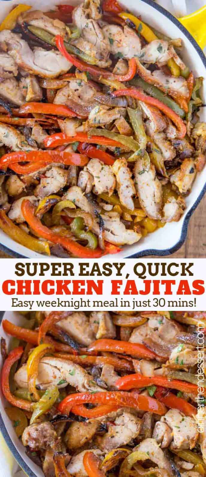 20 Minute Chicken Fajitas (One Skillet!) Dinner, then Dessert