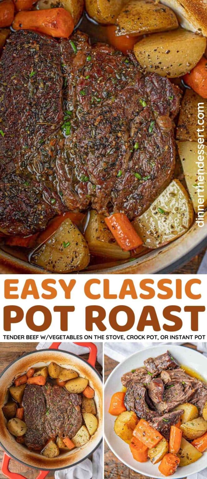 Classic Pot Roast (Oven, IP & Crockpot Directions) Dinner, then Dessert