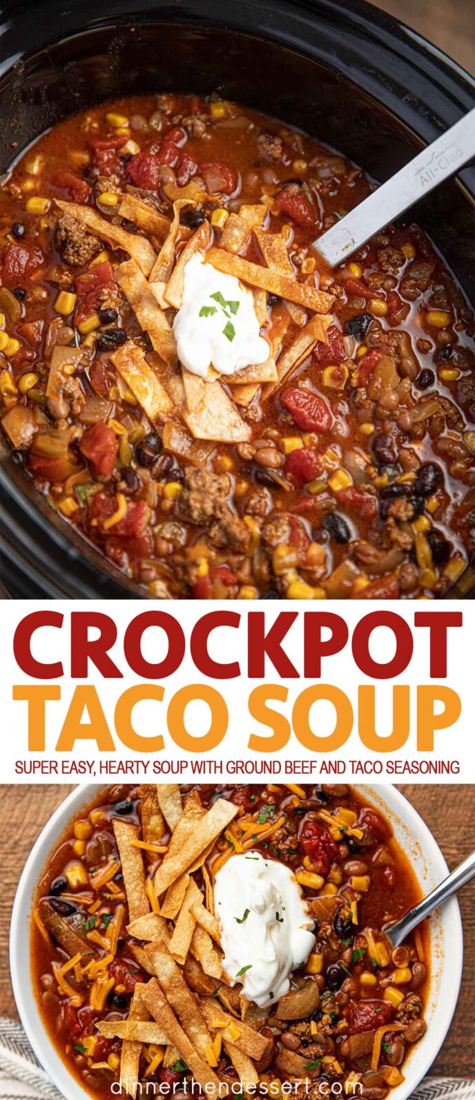 Slow Cooker Taco Soup Recipe - Dinner, then Dessert