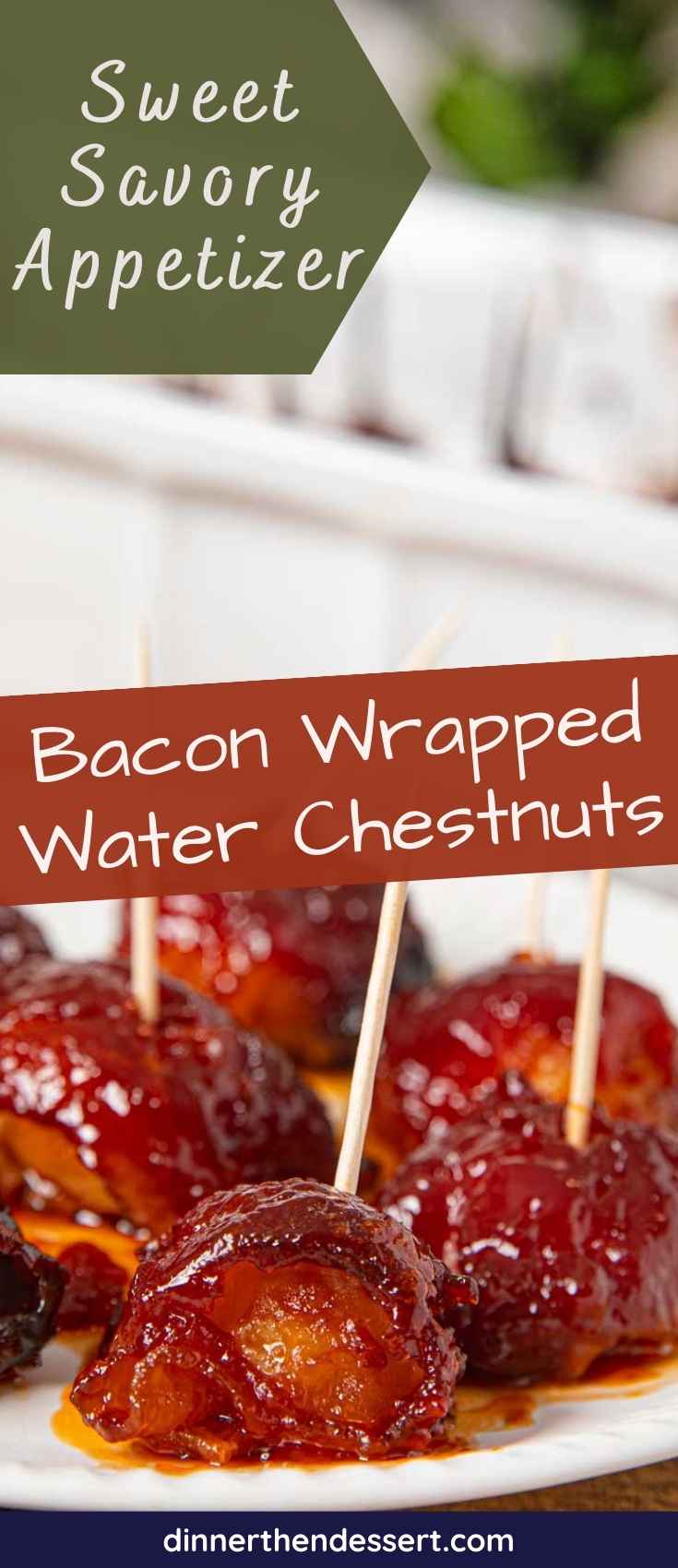 Bacon Wrapped Water Chestnuts Pin 1