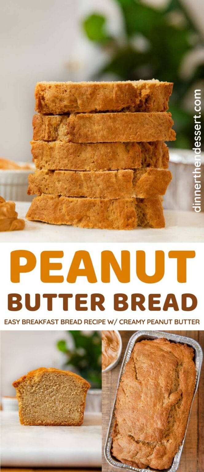 Easy Peanut Butter Bread Recipe (6 ingredients!) Dinner, then Dessert