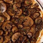 Easy Sauteed Mushrooms Recipe - Dinner, then Dessert