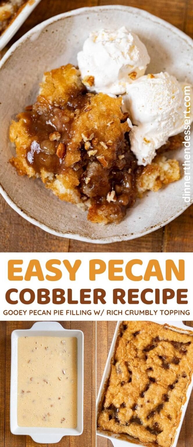 Easy Pecan Cobbler Recipe (with gooey rich filling!) - Dinner, then Dessert