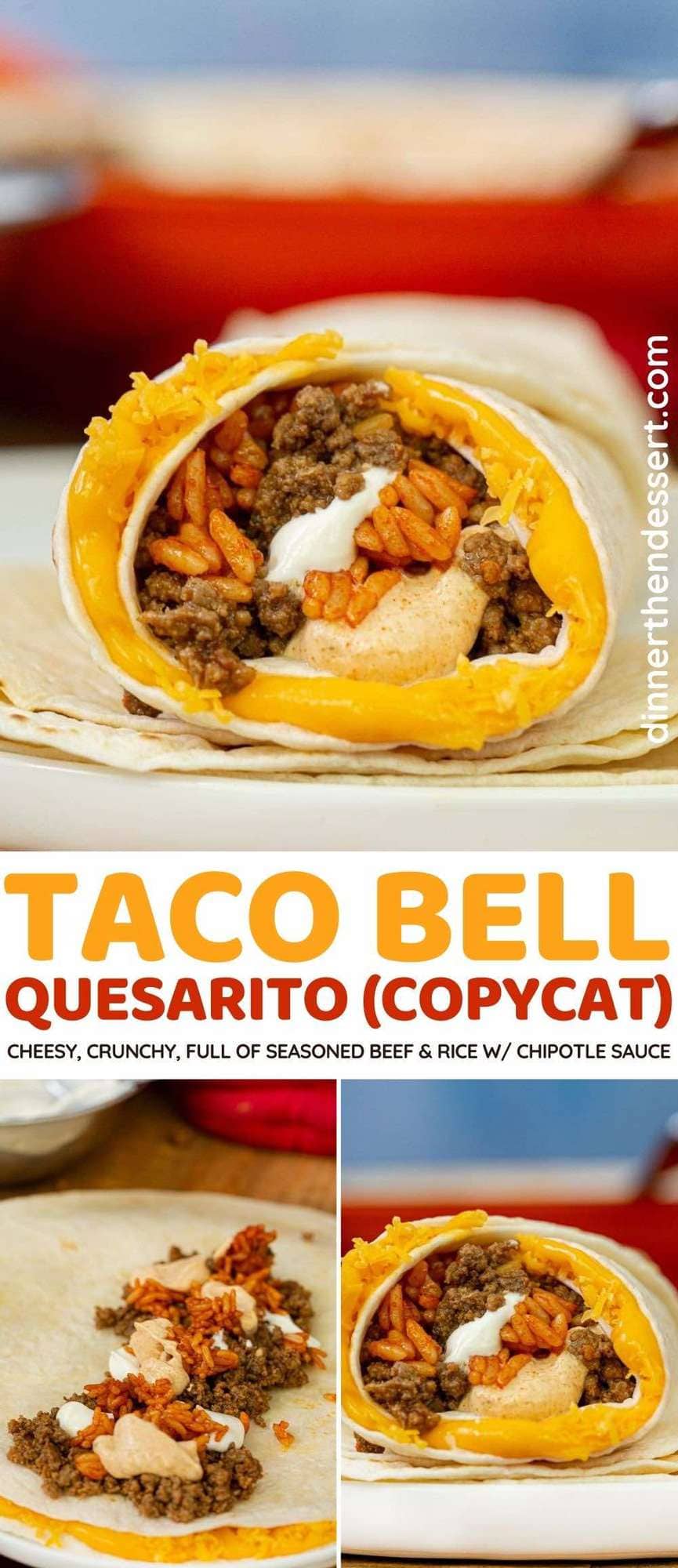 Taco Bell Quesarito (Copycat) Recipe- Dinner, then Dessert