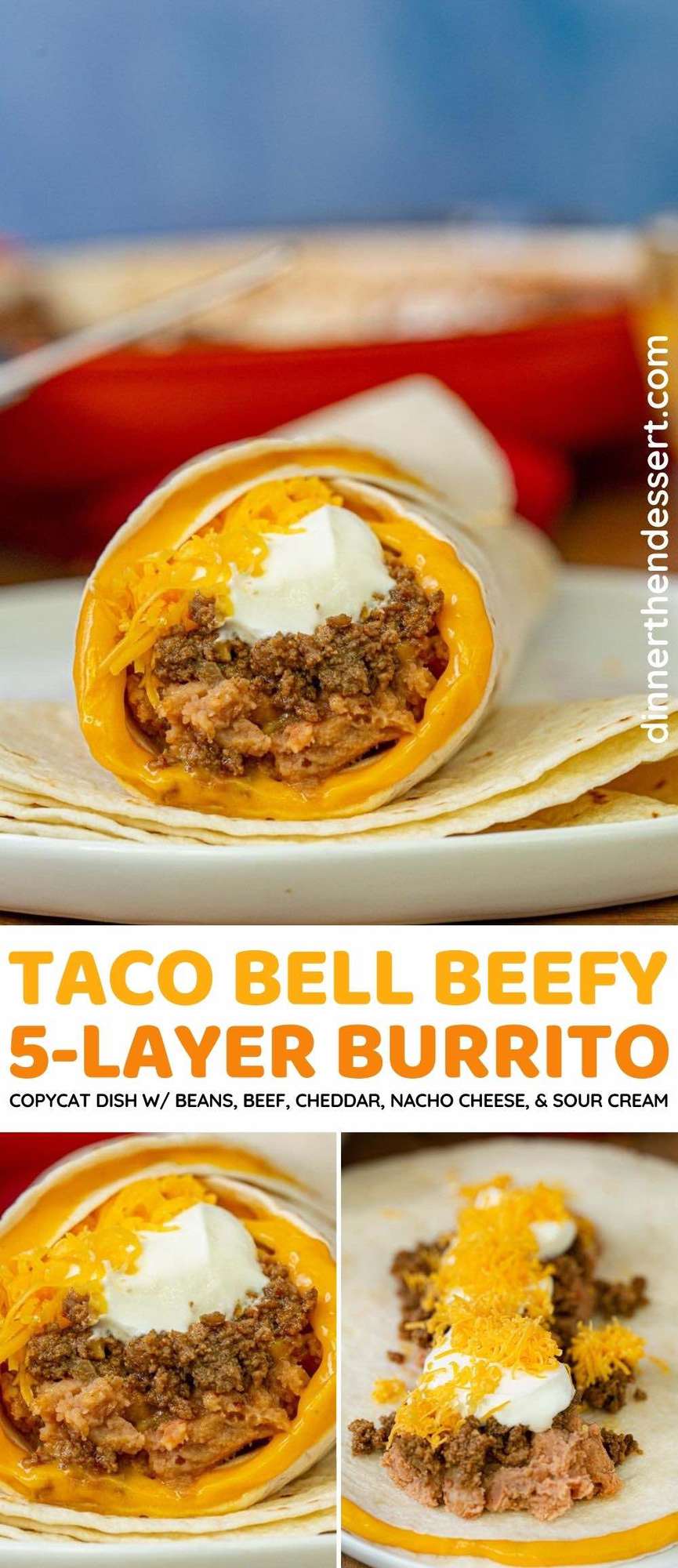 Taco Bell Beefy 5-Layer Burrito (Copycat) Recipe- Dinner, then Dessert
