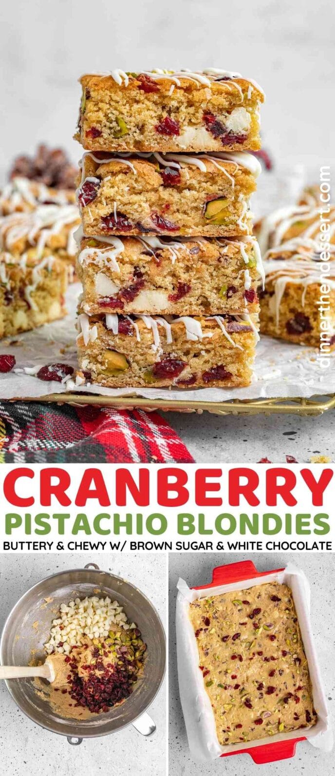 Cranberry Pistachio Blondies Collage with large photo of stacked bars, title across middle, and two small pictures of the batter in the bowl and spread in a pan.