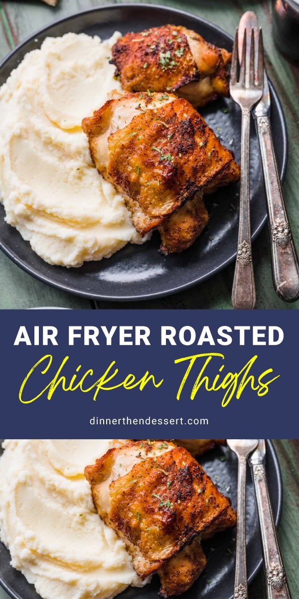 Air Fryer Roasted Chicken Thighs Recipe - Dinner, then Dessert