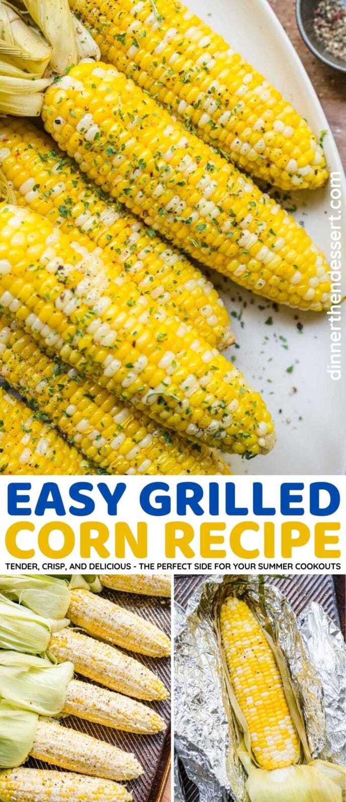 Easy Grilled Corn Recipe - Dinner, then Dessert