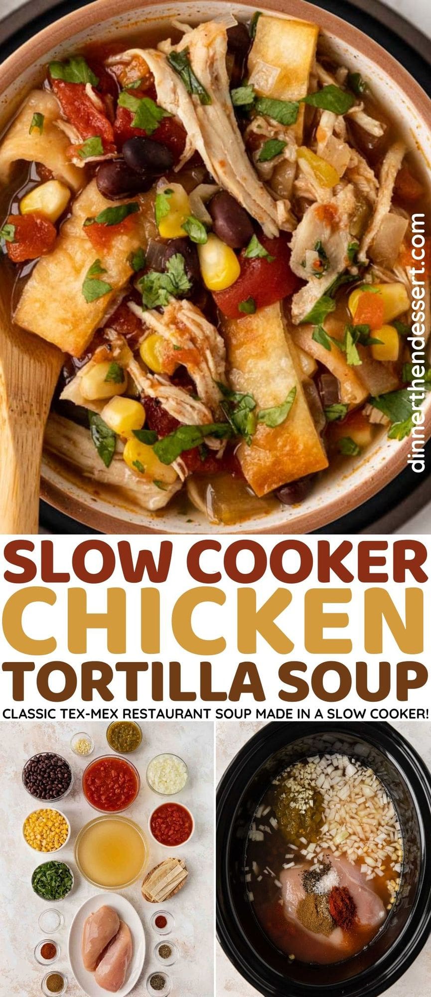 Slow Cooker Chicken Tortilla Soup in bowl with wooden spoon and preparation collage
