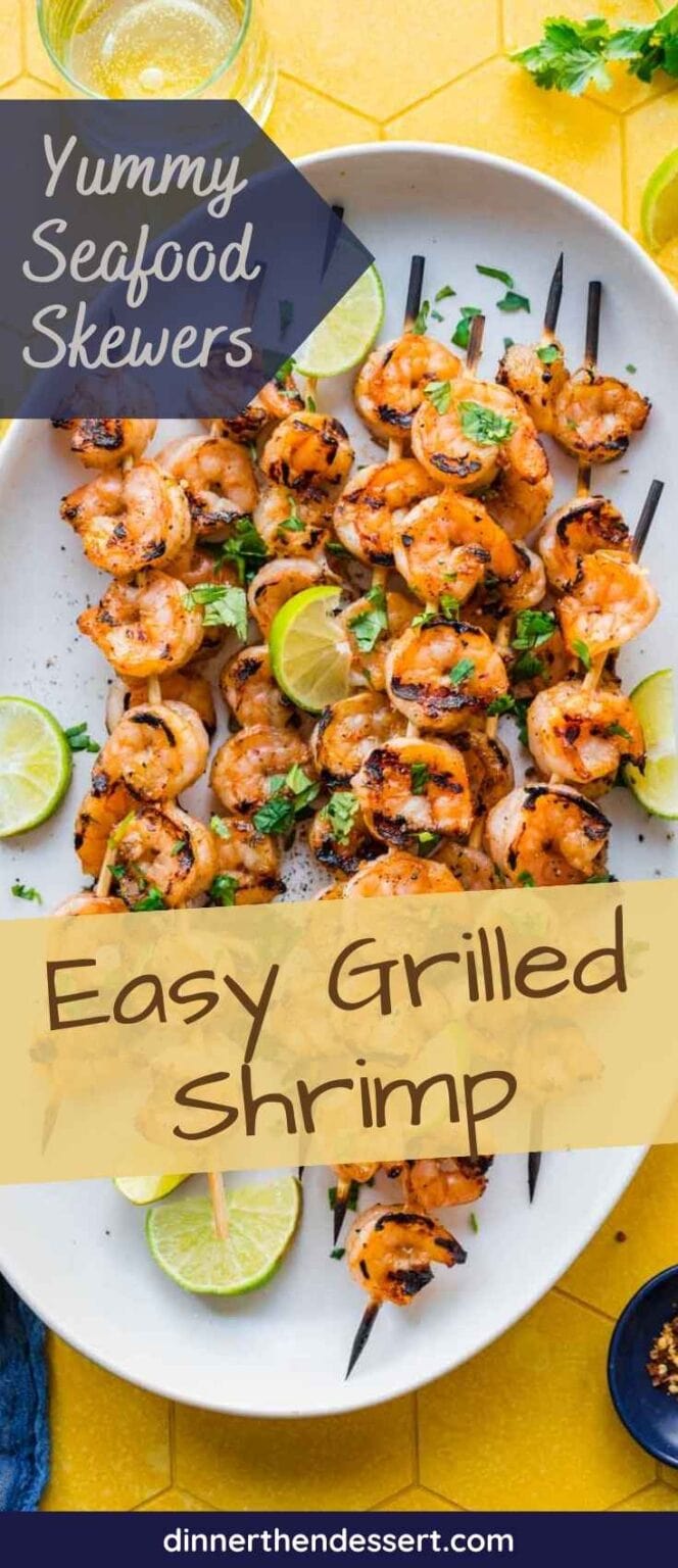 Easy Grilled Shrimp Recipe - Dinner, then Dessert