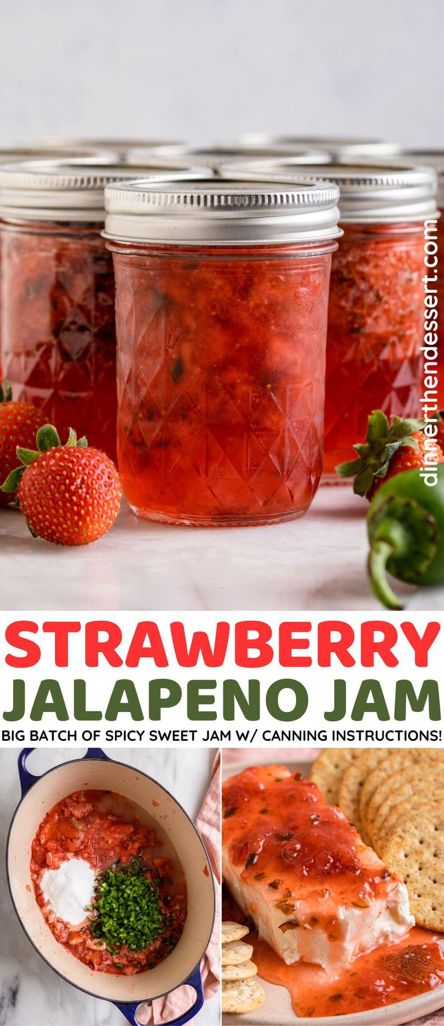 Strawberry Jalapeno Jam in jars, smaller bottom two panels are ingredients in pot and jam on cheese with crackers. Text across middle says Strawberry Jalapeno Jam, Big Batch of Spicy Sweet Jam w/ Canning Instructions!