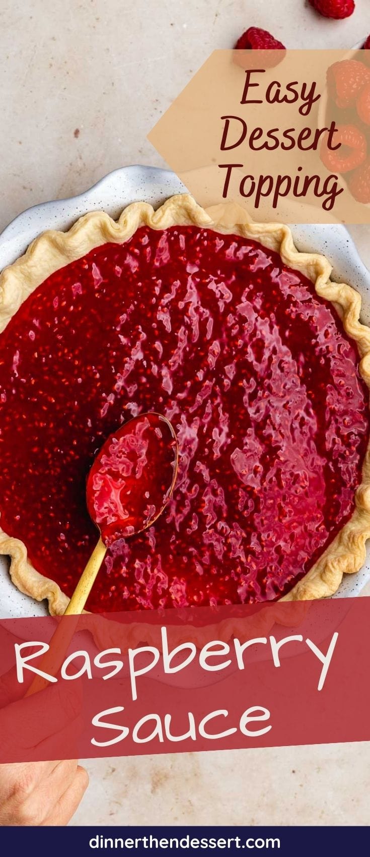Raspberry Sauce spread on pie with spoon, recipe name across bottom