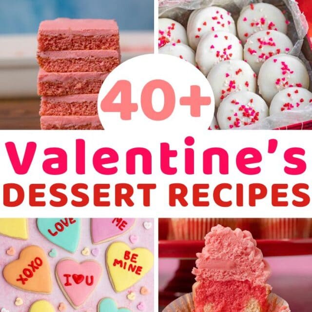 40+ Valentines Day Desserts collage of featured recipes in the collection