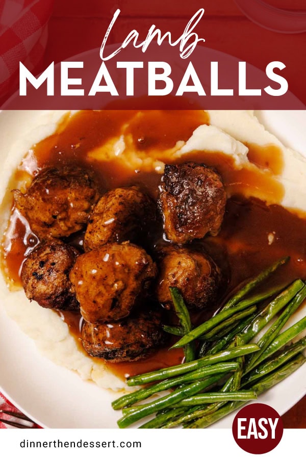 Lamb Meatballs are easy, juicy, and tender on the inside with a crispy exterior. This cozy dinner is sure to become a family favorite. Plated meatballs in sauce with mashed potatoes and green beans