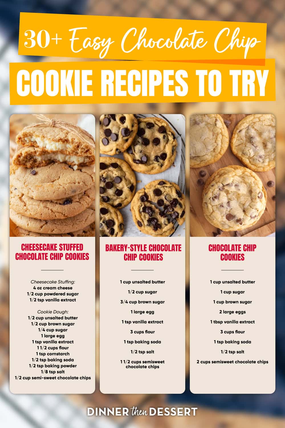 3-image collage of chocolate chip cookies: cheesecake stuffed cookies, bakery-style cookies, and classic chocolate chip cookies